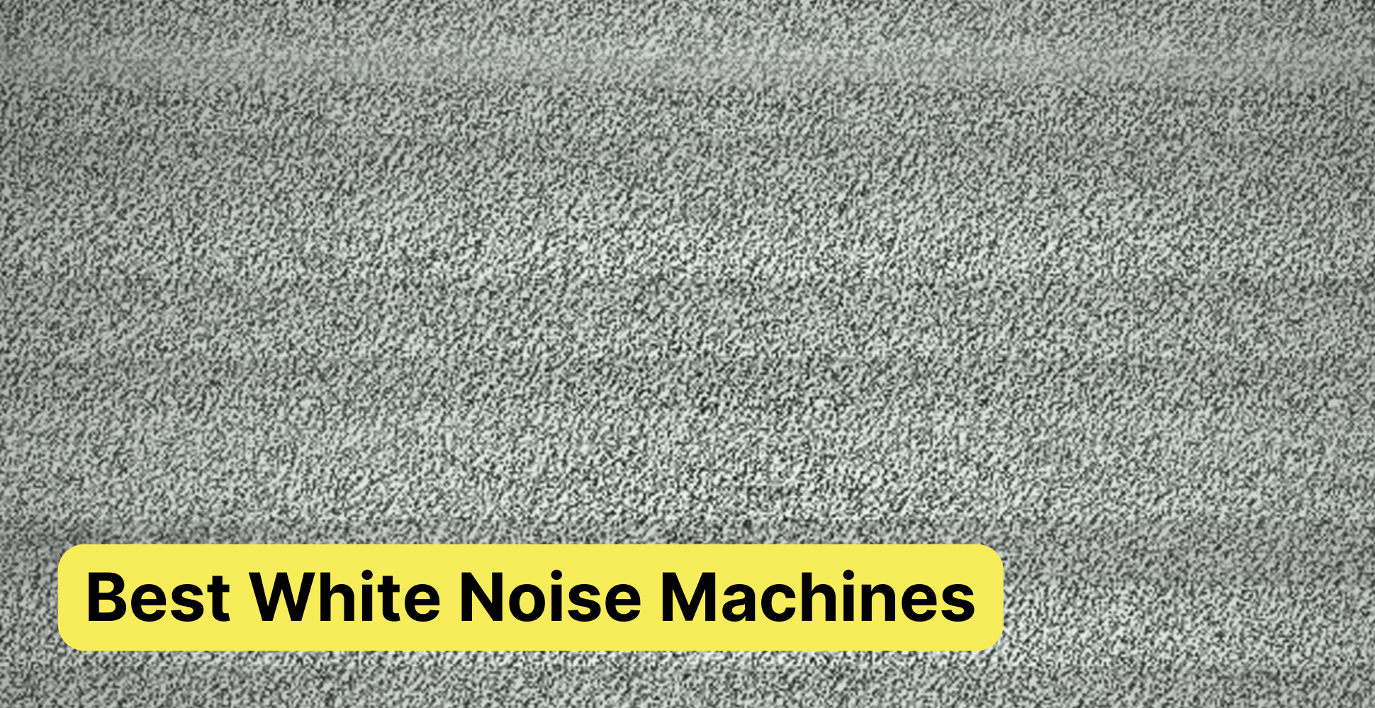 Best White Noise Machines